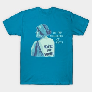 On The Shoulders Of Suffragettes T-Shirt